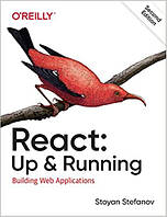 React: Up & Running: Building Web Applications 2nd Edition, Stoyan Stefanov