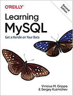 Learning MySQL: Get a Handle on Your Data 2nd Edition, Vinicius M. Grippa