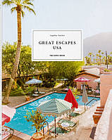 Ангелика Ташен (Angelika Taschen) Great Escapes USA. The Hotel Book