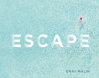 Gray Malin Escape. Photographs by Gray Malin