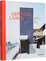 Vertical Living: Compact Architecture for Urban Spaces