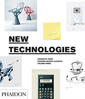 Simon Alderson New Technologies: Products from Phaidon Design Classics