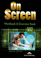 On Screen B1+ Workbook and Grammar Book