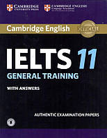Книга Cambridge IELTS 11 General Training Authentic Examination Papers with answers and Downloadable Audio
