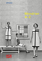 Ulf Kuster Piet Mondrian: A-Z