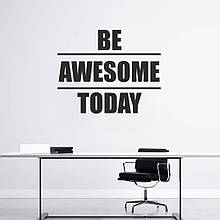 Інтер'єрна наклейка на стіну Be Awesome Today Oracal Чорний розмір 96x78см