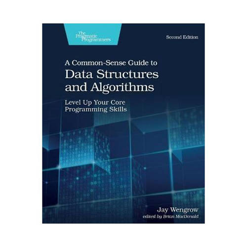 Книга A Common-Sense Guide to Data Structures and Algorithms. 2nd Ed ...
