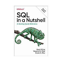 SQL in a Nutshell: A Desktop Quick Reference. 4th Ed. Kevin Kline, Regina O. Obe (english)