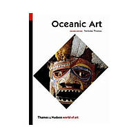 Oceanic Art (World of Art). Nicholas Thomas (english)