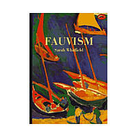 Fauvism (World of Art). Sarah Whitfield (english)