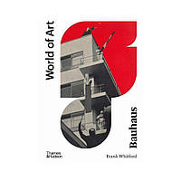 Bauhaus: Second Edition (World of Art). Frank Whitford (english)