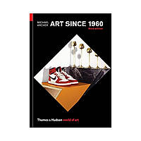 Art Since 1960 (World of Art). Michael Archer (english)