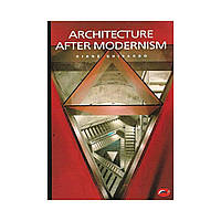 Architecture After Modernism (World of Art). Diane Ghirardo (english)