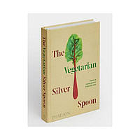 Книга The Vegetarian Silver Spoon : Classic and Contemporary Italian Recipes. The Silver Spoon Kitchen