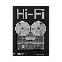 Hi-Fi : The History of High-End Audio Design. Gideon Schwartz (english)