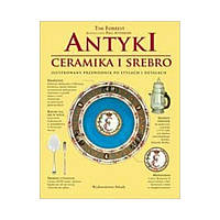 Antyki. Ceramika i srebro. Tim Forrest (polish)