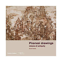 Книга Piranesi drawings-visions of antiquity. Sarah Vowles (english)