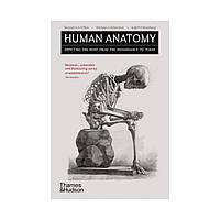 Human Anatomy. Benjamin A. Rifkin, Michael J. Ackerman (english)