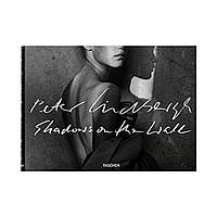 Peter Lindbergh. Shadows on the Wall. Peter Lindbergh (english)