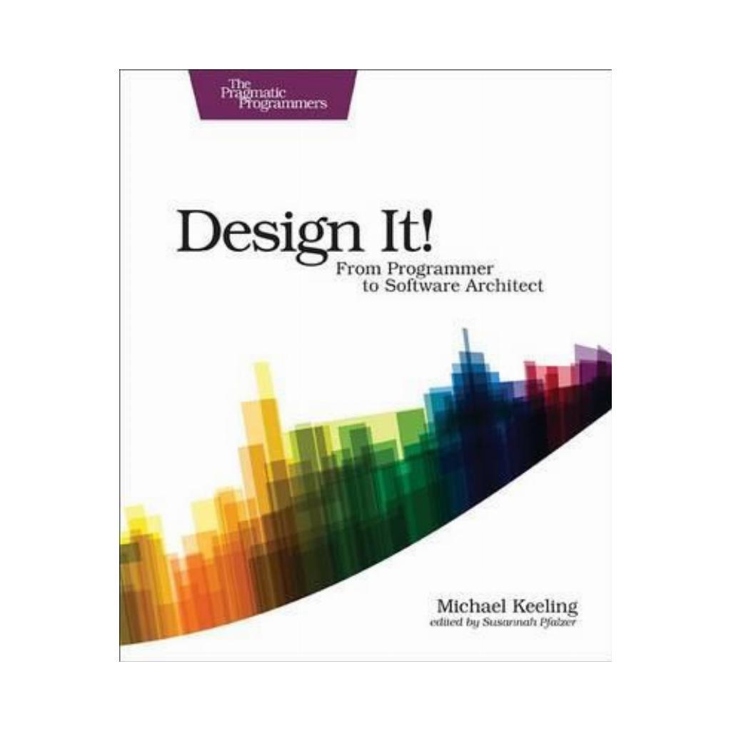 Design It!: From Programmer to Software Architect. 1st Ed. Micahel Keeling (english) - фото 1 - id-p1693130953