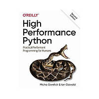 High Performance Python. 2nd Ed. Micha Gorelick, Ian Ozsvald (english)