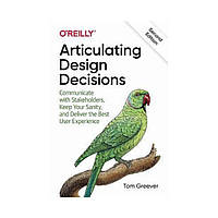 Articulating Design Decisions. 2nd Ed. Tom Greever (english)