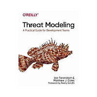 Threat Modeling: A Practical Guide for Development Teams. 1st Ed. Izar Tarandach, Matthew J. Coles