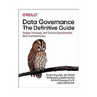 Data Governance: The Definitive Guide. 1st Ed. Evren Eryurek, Uri Gilad, Valliappa Lakshmanan (english)