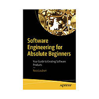 Software Engineering for Absolute Beginners. 1st Ed. Nico Loubser (english)