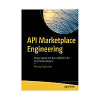 API Marketplace Engineering. 1st Ed. Rennay Dorasamy (english)