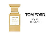 Том Форд Солей Брулант - Tom Ford Soleil Brulant парфумована вода 100 ml., фото 3