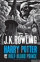 Harry Potter and the Half-Blood Prince " Гарри Поттер и Принц-полукровка" Джоан Роулинг