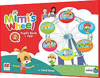 Mimi s Wheel 2. Pupil's Book with Navio App. Підручник англійської мови. Macmillan