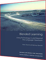 Blended Learning: Using Technology in and beyond the Language Classroom. Macmillan. Посібник