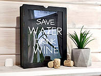 Скарбничка для винних корків Save water drink wine 25*20*8см