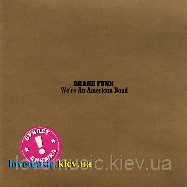 Музичний сд диск GRAND FUNK We're an american band (1973) (audio cd), фото 1