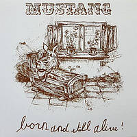 Mustang – Born And Still Alive ! (Vinyl)