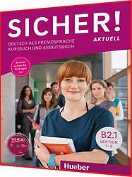 Sicher! Lektion 1-6. Kursbuch+Arbeitsbuch. B2.1. Книга з німецької мови. Підручник+Зошит. Hueber