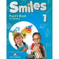 Англійська мова. Smiles for Ukraine 1: Pupil's Book