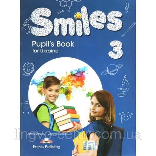 Англійська мова. Smiles for Ukraine 3: Pupil's Book