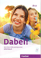 Робочий зошит Dabei! A1.1: Arbeitsbuch