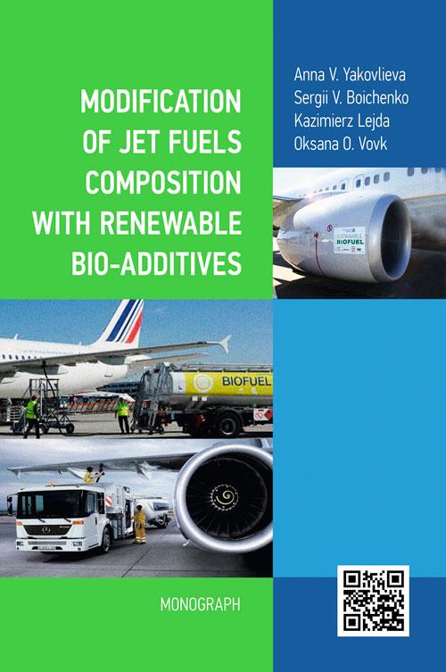Modification of jet fuels composition with renewable bio-additives. Anna Yakovlieva