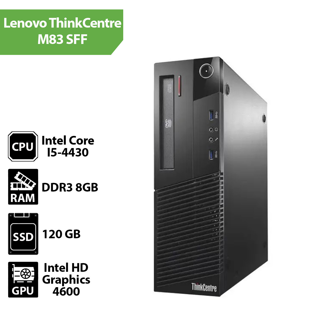 Системний блок Lenovo ThinkCentre M83 SFF (Core i5-4430 / 8Gb / SSD 120Gb)