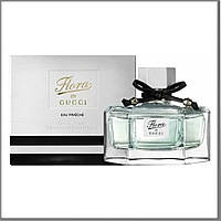 Gucci Flora by Gucci Eau Fraiche туалетная вода 75 ml. (Гуччі Флора Бай Гуччі Еау Фреш)