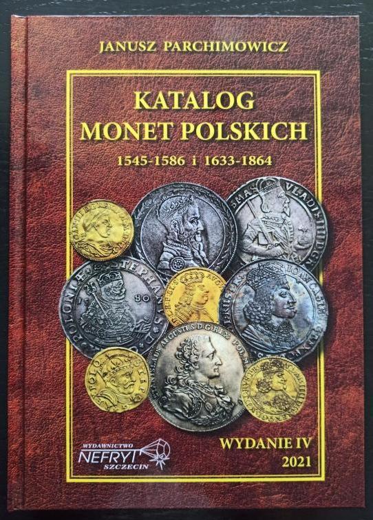 Каталог монет Польщі 1545-1589 і 1633-1864рр. Я. Пархімович, фото 1