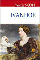 Книга "Ivanhoe = Айвенго" (978-617-07-0735-2) автор Walter Scott