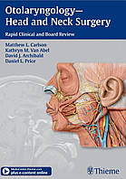 Otolaryngology. Head and Neck Surgery: Rapid Clinical and Board Review Matthew L. Carlson