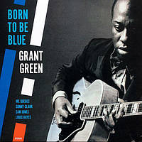 Grant Green Born To Be Blue (Vinyl)