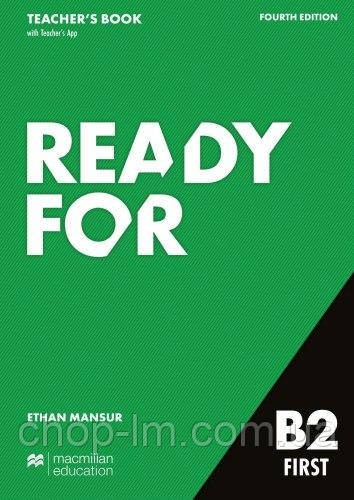 Ready for B2 First Fourth Edition Teacher's Book with Teacher's App / Книга для вчителя
