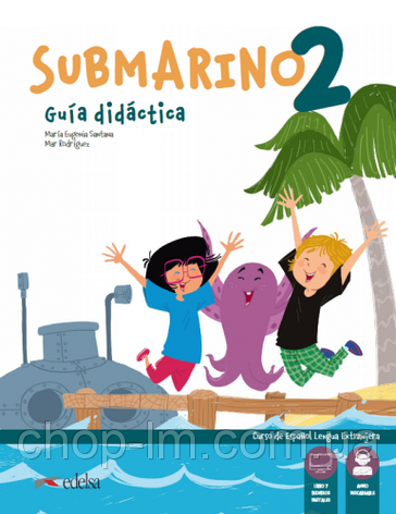 Submarino 2 Guia didactica with Audio descargable / Книга для вчителя з іспанської мови, фото 1